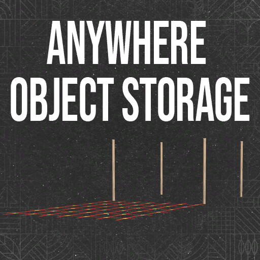 Anywhere Object Storage