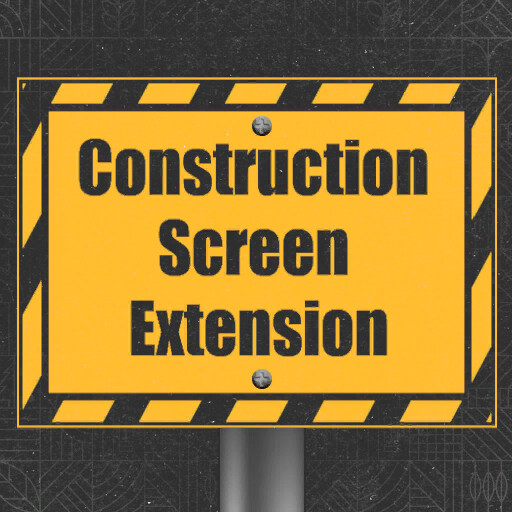 Construction Screen Extension